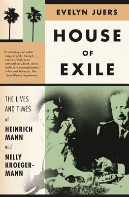 Seller image for House of Exile: The Lives and Times of Heinrich Mann and Nelly Kroeger-Mann (Paperback or Softback) for sale by BargainBookStores
