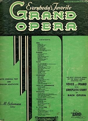 EVERYBODY'S FAVORITE GRAND OPERA : Arranged for Voice and Piano with Complete Story of Each Opera...