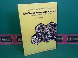 Die Varroatose der Bienen - Geschichte, Diagnose, Therapie.