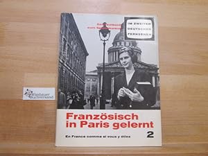Bild des Verkufers fr Franzsisch in Paris gelernt; Teil: 2 zum Verkauf von Antiquariat im Kaiserviertel | Wimbauer Buchversand