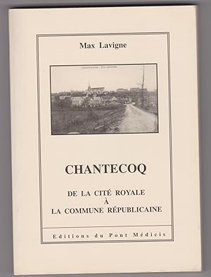 Chantecoq de la cité royale à la commune républicaine