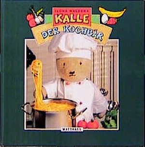 Seller image for Kalle, der Kochbr. 30 Koch- Geschichten fr Bren und Kinder for sale by Antiquariat Armebooks