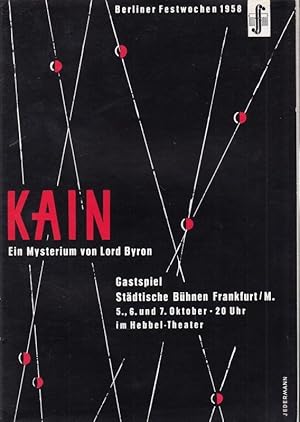 Imagen del vendedor de Kain. Spielzeit 1957 / 1958. Gastspiel der Stdtischen Bhnen Frankfurt / Main zu den Berliner Festwochen. Inszenierung: Heinrich Koch. Mit u. a.: Friedrich Kolander, Hans Dieter Zeidler, Ellen Daub, Emil Lohkamp, Margot Trooger. / Weiterer Inhalt: Wolfgang Viehweg ber Lord Byron. / Byron - Briefe. a la venta por Antiquariat Carl Wegner