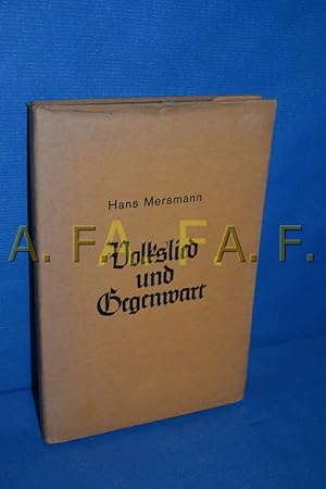 Imagen del vendedor de Volkslied und Gegenwart Hans Mersmann a la venta por Antiquarische Fundgrube e.U.