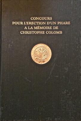 Concours pour l'erection d'un Phare a la mémoire de Christophe Colomb.