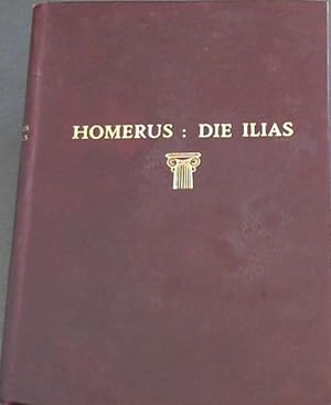 Seller image for Homerus: Die ILias: Uit Die oorspronklike grieks vertaal for sale by Chapter 1