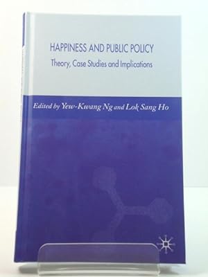 Immagine del venditore per Happiness and Public Policy: Theory, Case Study and Implications venduto da PsychoBabel & Skoob Books