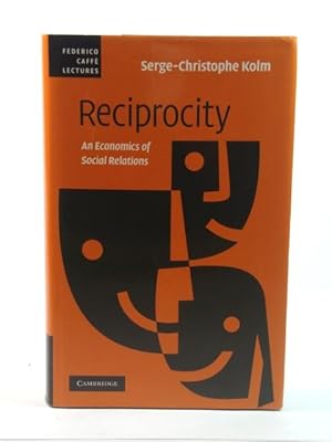 Immagine del venditore per Reciprocity: An Economics of Social Relations venduto da PsychoBabel & Skoob Books