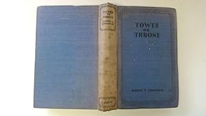 Seller image for Tower or Throne? A Romance of Queen Elizabeth's Girlhood for sale by Goldstone Rare Books