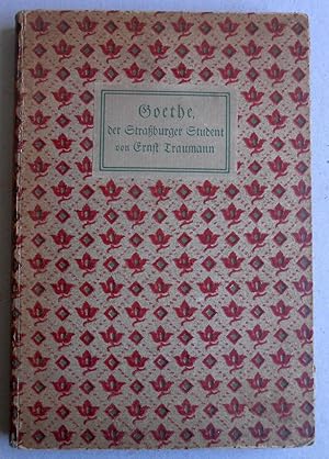 Seller image for Goethe, der Straburger Student. for sale by Versandantiquariat Ruland & Raetzer