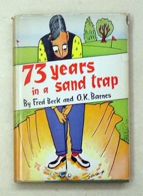 Imagen del vendedor de 73 Years in a Sand Trap. a la venta por antiquariat peter petrej - Bibliopolium AG