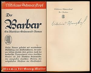 Der Barbar. Ein Mathias-Grünewald-Roman. [Signierte Erstausgabe].
