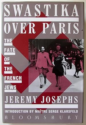 Image du vendeur pour Swastika Over Paris : The Fate of the French Jews mis en vente par Ariel Books IOBA