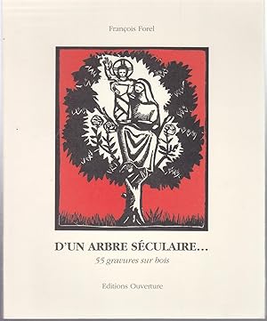 D'un arbre séculaire. 55 gravures sur bois