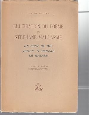 Elucidation du Poème de Stéphane Malarmé. Un coup de dés jamais n'abolira le hasard.