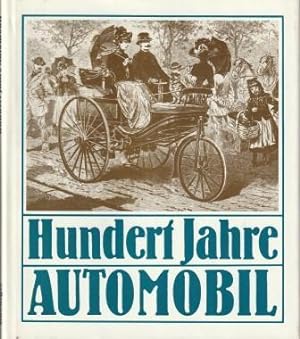 Seller image for Hundert Jahre Automobil. Berichte und Befunde. for sale by Versandantiquariat Dr. Uwe Hanisch