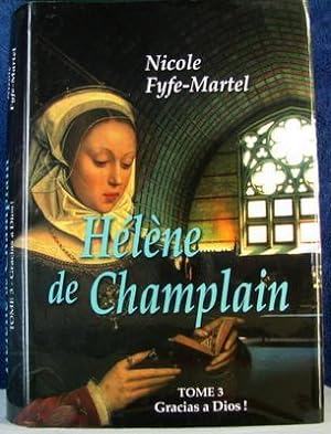 Seller image for Hlne de Champlain Tome 3 Gracias a dios! for sale by Livres Norrois