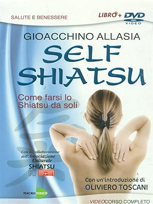 Bild des Verkufers fr Self shiatsu. Come farsi lo Shiatsu da soli. Con DVD zum Verkauf von Librodifaccia