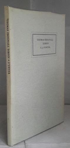Thomas Frognall Dibdin. Bibliographer & Bibliomaniac Extraordinary. 1776-1847.