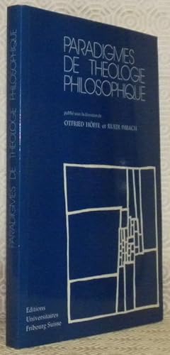 Image du vendeur pour Paradigmes de thologie philosophique. En hommage  Marie-Dominique Philippe. mis en vente par Bouquinerie du Varis