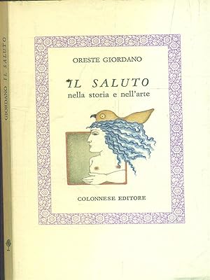 Seller image for Il saluto nella storia e nell'arte for sale by Librodifaccia