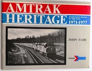 Amtrak Heritage. Passenger Trains in the East, 1971-1977