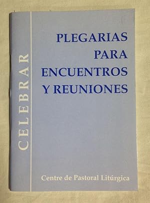 Seller image for PLEGARIAS PARA ENCUENTROS Y REUNIONES for sale by Librera Sagasta