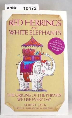 Red Herrings and White Elephants. The Origins of the Phrases we use every day.