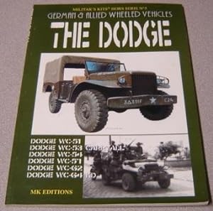 German & Allied Wheeled Vehicles: The Dodge (Militar's Kits Hors Serie No. 5)