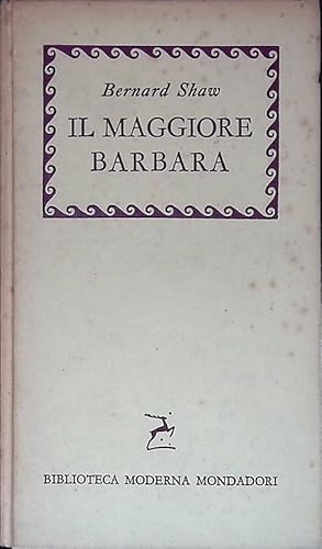 Il Maggiore Barbara. Come egli mentì al marito di lei