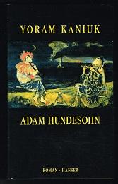 Adam Hundesohn [Roman]. -