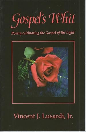 Immagine del venditore per Gospel's Whit: Poetry celebrating the Gospel of Light venduto da The Book Junction