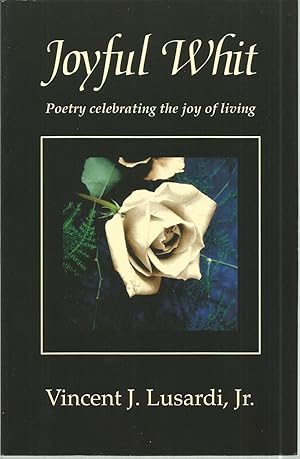 Immagine del venditore per Joyful Whit: Poetry celebrating the joy of living venduto da The Book Junction