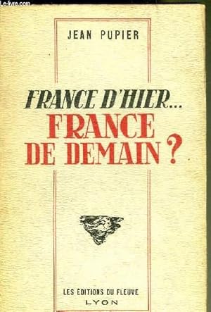 Imagen del vendedor de FRANCE D'HIER FRANCE DE DEMAIN ? a la venta por Le-Livre