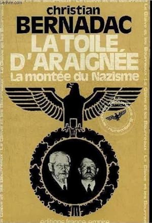 Image du vendeur pour LA TOILE D'ARAIGNEE LA MONTEE DU NAZISME. mis en vente par Le-Livre