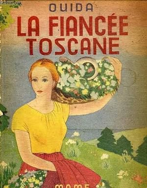 Bild des Verkufers fr LA FIANCEE TOSCANE. zum Verkauf von Le-Livre