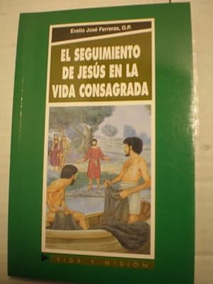 El seguimiento de Jesús en la vida consagrada