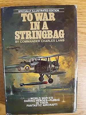 Immagine del venditore per To War in a Stringbag venduto da LIBRARY FRIENDS OF PAYSON INC