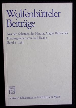 Image du vendeur pour Wolfenbtteler Beitrge Aus den Schtzen der Herzog August Bibliothek Band 6 mis en vente par ANTIQUARIAT Franke BRUDDENBOOKS