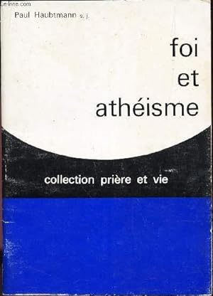 Imagen del vendedor de FOI ET ATHEISME - collection PRIERE ET VIE a la venta por Le-Livre