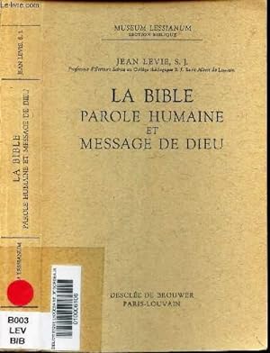 Seller image for LA BIBLE PAROLE HUMAINE ET MESSAGE DE DIEU for sale by Le-Livre