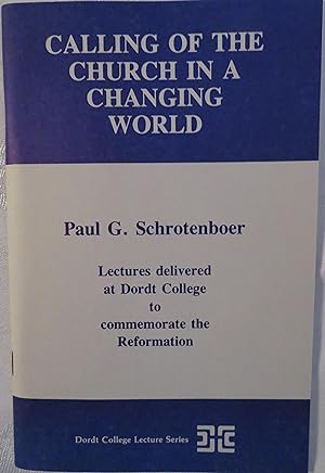 Bild des Verkufers fr Calling of the Church in a Changing World (Dordt College Lecture series) zum Verkauf von Book Catch & Release