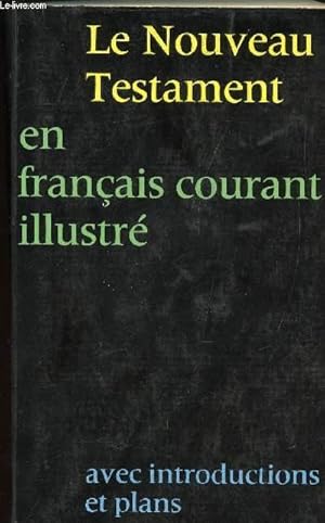 Seller image for BONNES NOUVELLES AUJOURD HUI - LE NOUVEAU TESTAMENT TRADUIT EN FRANCAIS COURANT D APRES LE TEXTE GREC for sale by Le-Livre