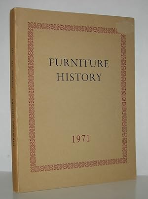 Seller image for FURNITURE HISTORY The Journal of the Furniture History Society, Volume VII, 1971 for sale by Evolving Lens Bookseller