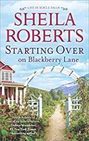 Starting Over on Blackberry Lane: Life in Icicle Falls Novel