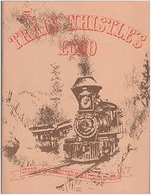 The Train Whistle's Echo: Story of the Western Railroad Era