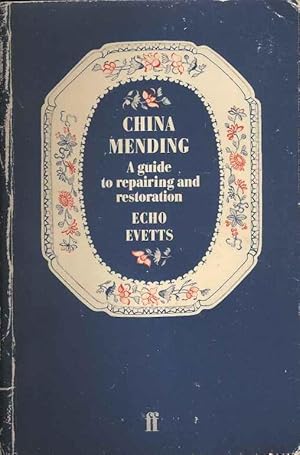 China Mending. A guide to repairing and restoration