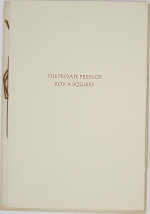 The Private Press of Roy A. Squires: A Descriptive Listing of Publications 1962-1979