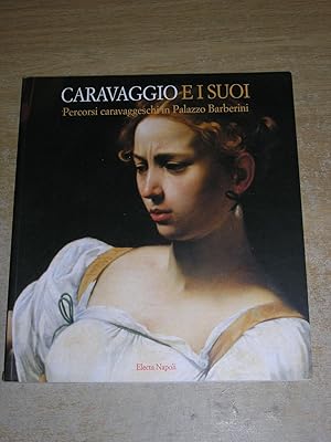 Caravaggio E I Suoi: Percorsi Caraveggeschi in Palazzo Barberini