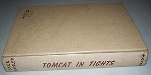 Seller image for Tomcat in Tights for sale by Easy Chair Books